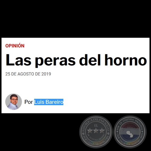 LAS PERAS DEL HORNO - Por LUIS BAREIRO - Domingo, 25 de Agosto de 2019